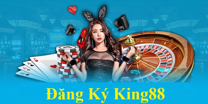 Hoàn tất nhanh bước đăng ký KING88 sau khi hệ thống xét duyệt