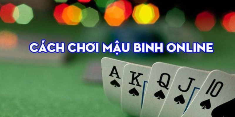 Quy chuẩn đánh một ván mậu binh online