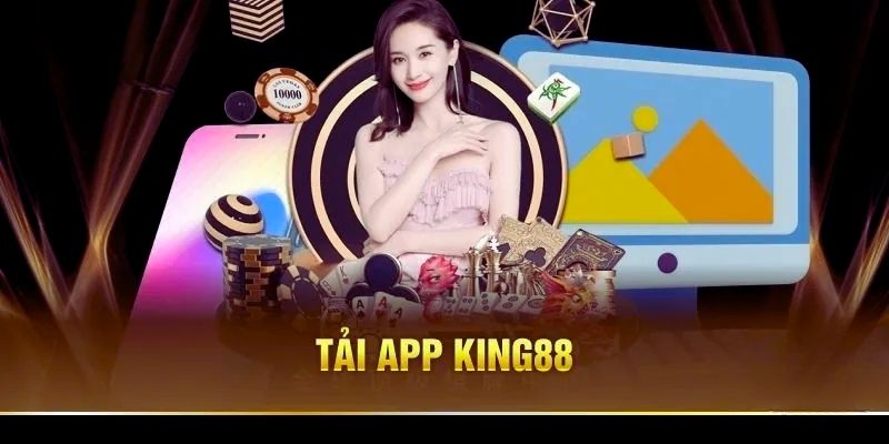 Sơ lược giới thiệu về cách thức tải app KING88